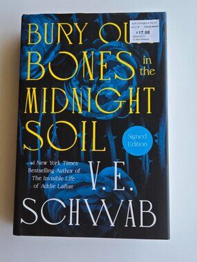 Bury Our Bones in the Midnight Soil - by V E Schwab (hardcover) (signed edition)